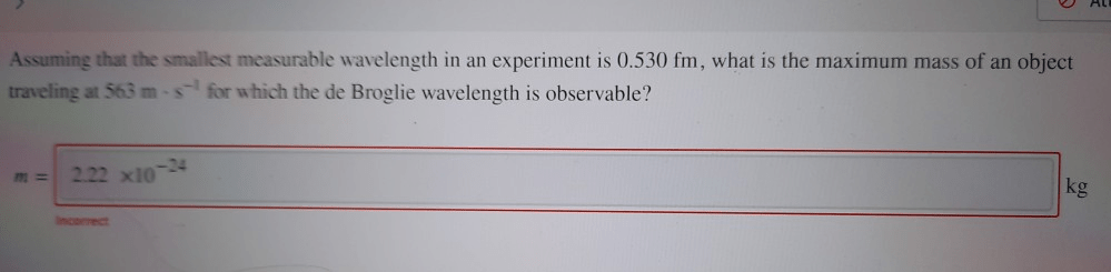 Assuming that the smallest measurable wavelength in an experiment is